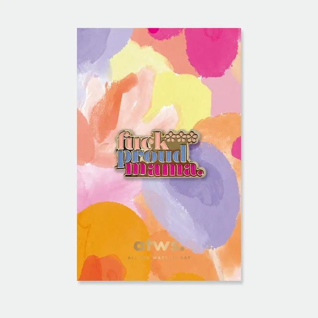 all-the-way-to-say-proud-mama-pin-s-mail-dor-23mm image 1