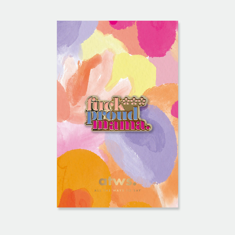 all-the-way-to-say-proud-mama-pin-s-mail-dor-23mm image 1