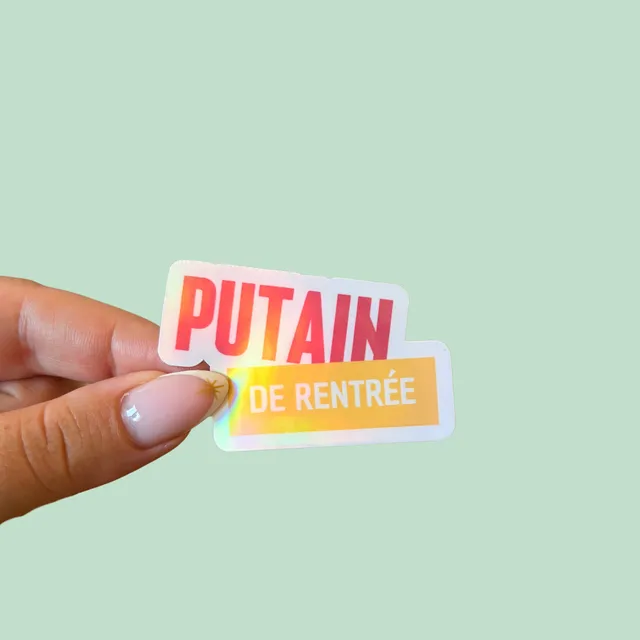 atelier-naholi-stickers-l-unit-putain-de-rentr-e-sticker-holographique image 1